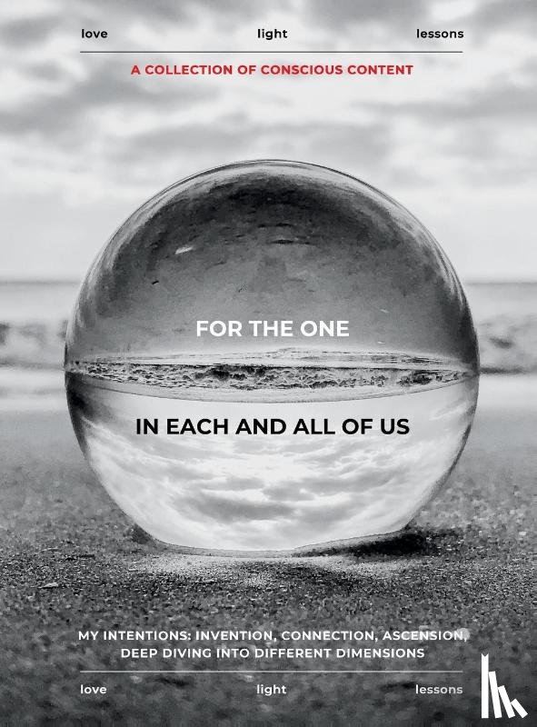 Light Lessons, Love - FOR THE ONE IN EACH AND ALL OF US