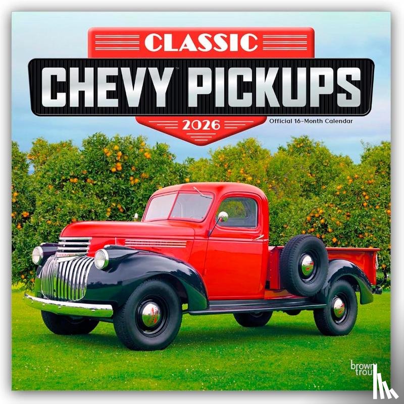 Publishers, Browntrout - Classic Chevy Pickups - Klassischer Chevy Pickup 2026 - 16-Monatskalender