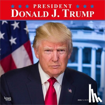 Browntrout - President Donald J. Trump 2026 12 X 24 Inch (Hanging) Monthly Square Wall Calendar Plastic-Free