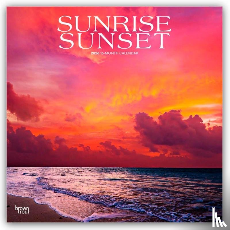 Publishers, Browntrout - Sunrise Sunset - Sonnenaufgänge - Sonnenuntergänge 2026 - 16-Monatskalender