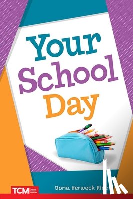 Herweck Rice, Dona - Your School Day