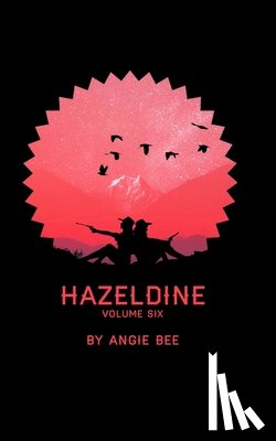 Bee, Angie - Hazeldine Volume Six