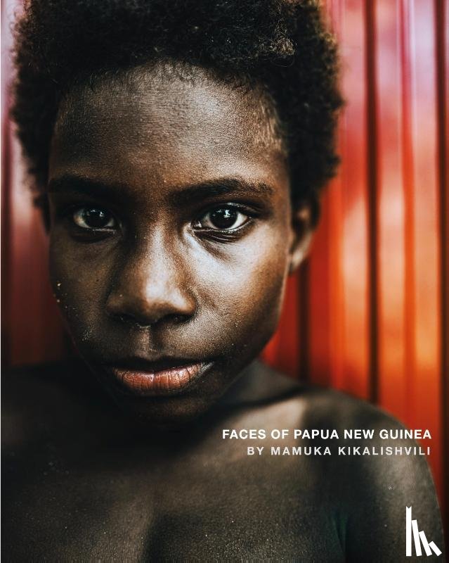 Kikalishvili, Mamuka - Faces Of Papua New Guinea