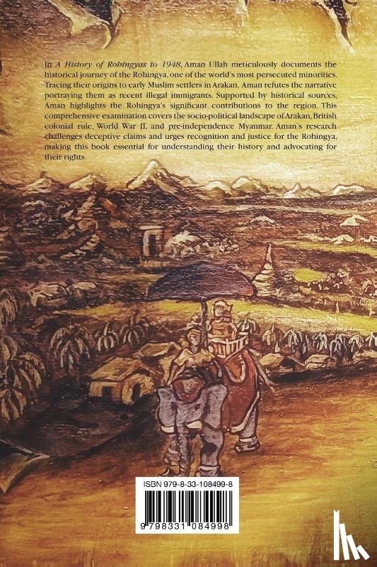 Ullah, Aman - A History of Rohingyas to 1948