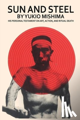 Mishima, Yukio - Sun and Steel
