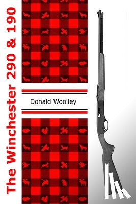 Woolley, Donald - The Winchester 290 and 190