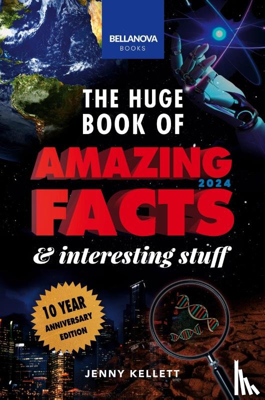 Kellett, Jenny - The Huge Book of Amazing Facts and Interesting Stuff 2024