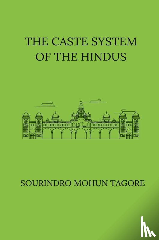 Tagore, Sourindro Mohun - The Caste System of the Hindus