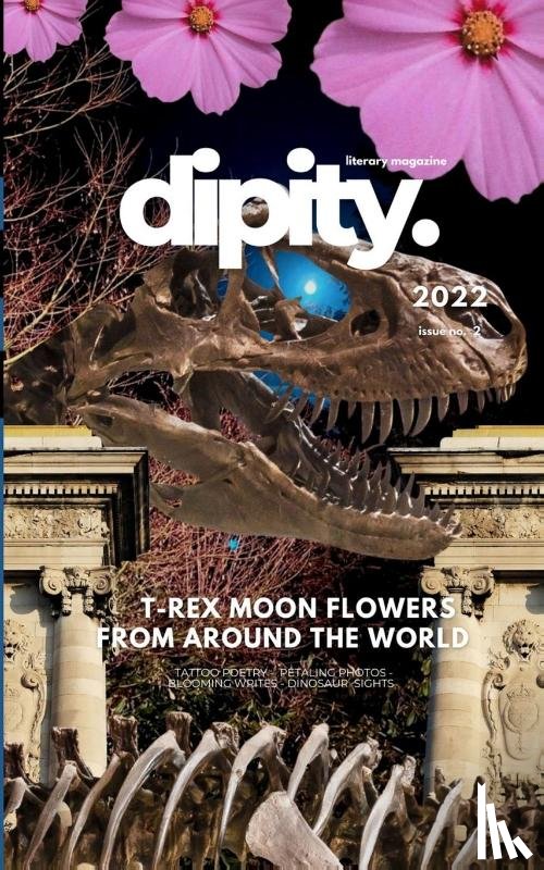 Magazine, Dipity Literary - Dipity Literary Magazine Issue #2 (Jurassic Ink Rerun)