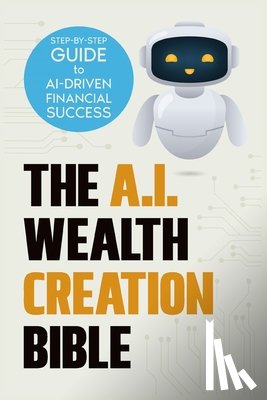 Harris, Malik - The AI Wealth Creation Bible