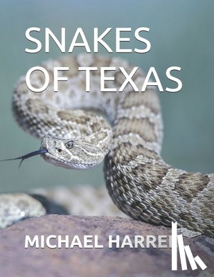 Harrell, Michael - Snakes of Texas