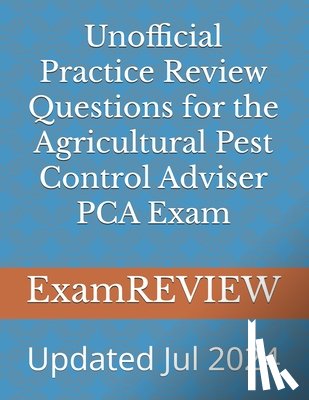 Yu, Mike - Unofficial Practice Review Questions for the Agricultural Pest Control Adviser PCA Exam
