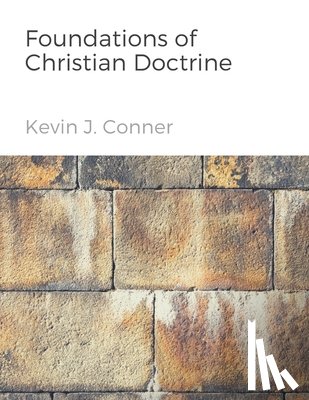 Conner, Kevin J. - Foundations of Christian Doctrine