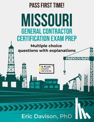 Davison, Eric - Missouri General Contractor Certification Exam Prep