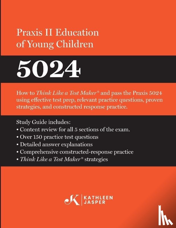 Jasper, Kathleen - Praxis II Education of Young Children (5024)