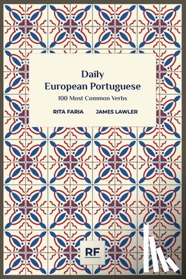 Lawler, James - Daily European Portuguese: 100 Most Common Verbs