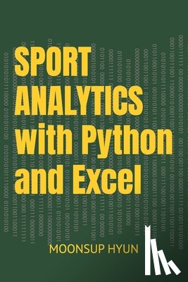 Hyun, Moonsup - Sport Analytics with Python and Excel