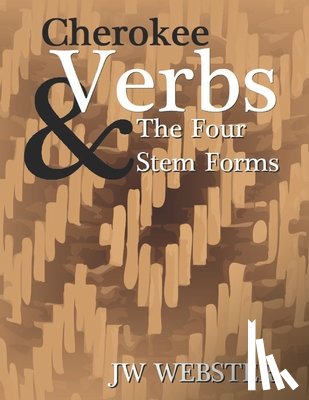 Webster, Jw - Cherokee Verb & The Four Stem Forms