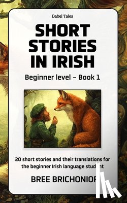 Brichoniof, Bree - Short Stories in Irish: Beginner Level - Book 1