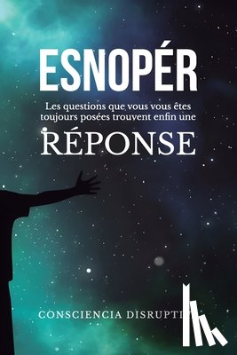 Santisteban, Sebastian - Esnopér: Les questions que vous vous êtes TOUJOURS posées trouvent enfin une RÉPONSE