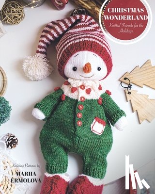 Ermolova, Mariia - Christmas Wonderland: Knitted Friends for the Holidays