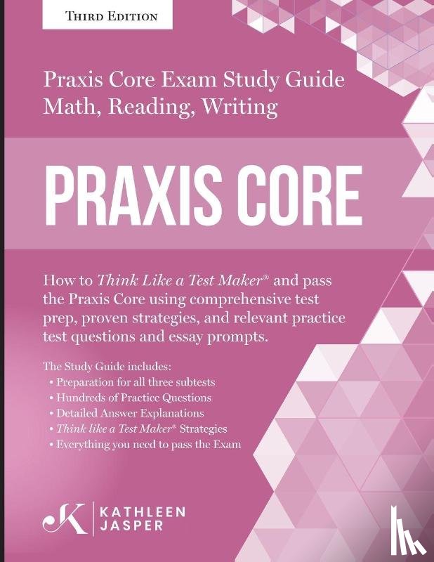 Jasper, Kathleen - Praxis Core Study Guide
