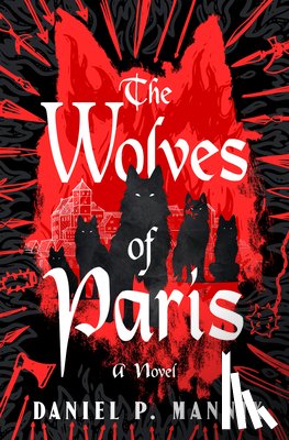 Mannix, Daniel P. - The Wolves of Paris
