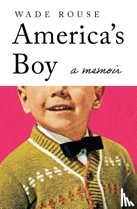 Rouse, Wade - America's Boy