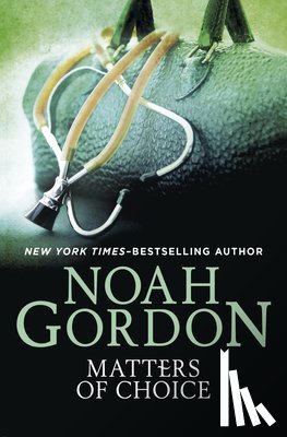 Gordon, Noah - Matters of Choice
