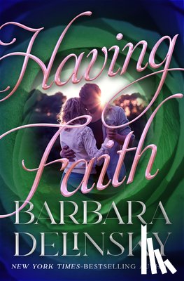 Delinsky, Barbara - Having Faith