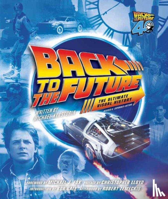 Klastorin, Michael, Atamaniuk, Randal - Back to the Future Ultimate Visual History