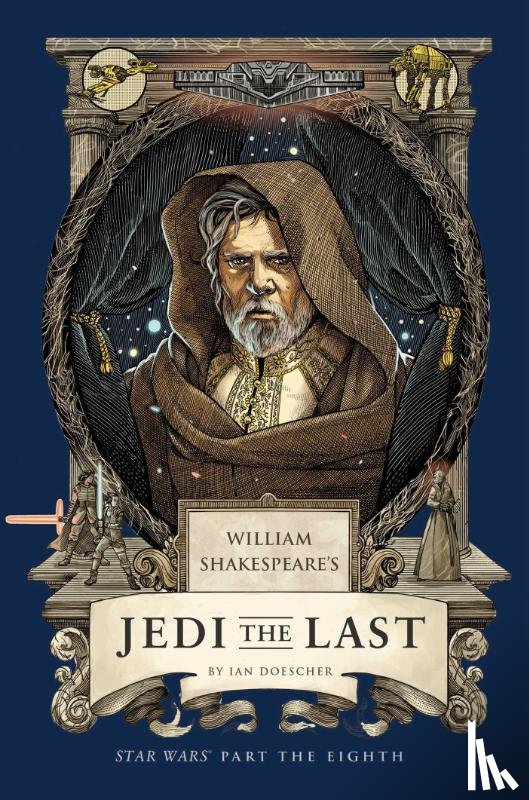 Doescher, Ian - William Shakespeare's Jedi the Last: Star Wars Part the Eighth