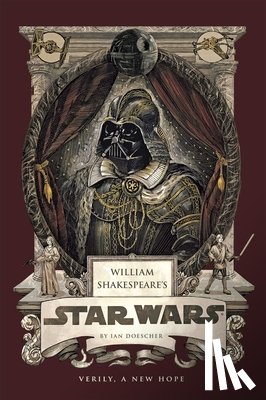 Doescher, Ian - William Shakespeare's Star Wars: Verily, a New Hope [Pbk Reissue]