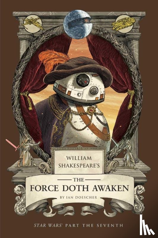 Doescher, Ian - William Shakespeare's The Force Doth Awaken: Star Wars Part the Seventh