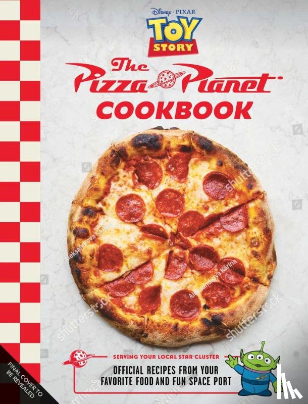 Caron, Sarah Walker - Pizza Planet Cookbook