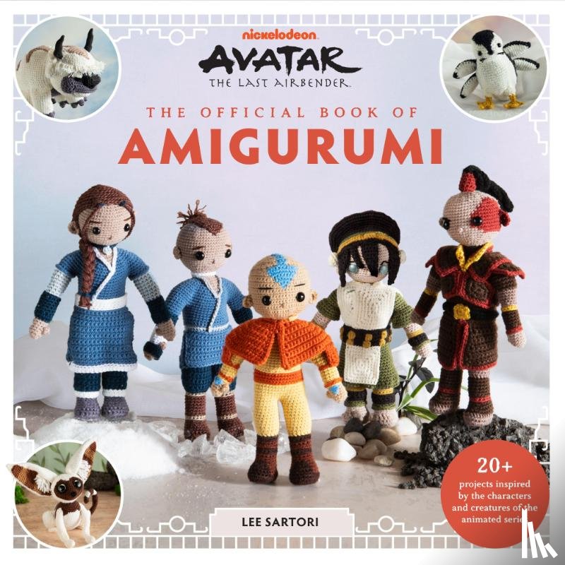 Sartori, Lee - Avatar: The Last Airbender: The Official Book of Amigurumi