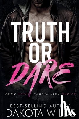 Wilde, Dakota - Truth or Dare: A Dark Stalker Romance