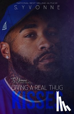 Yvonne, S. - Giving A Real Thug Kisses