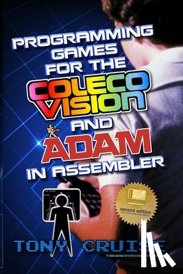 Cruise, Tony - Programming Games for the ColecoVision and Adam In Assembler