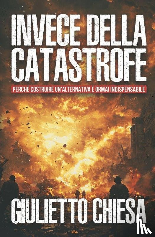 Chiesa, Giulietto - Chiesa, G: Invece della catastrofe