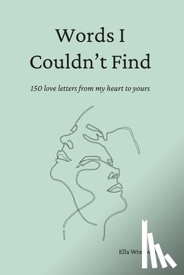 Wrenwood, Ella - Words I Couldn't Find