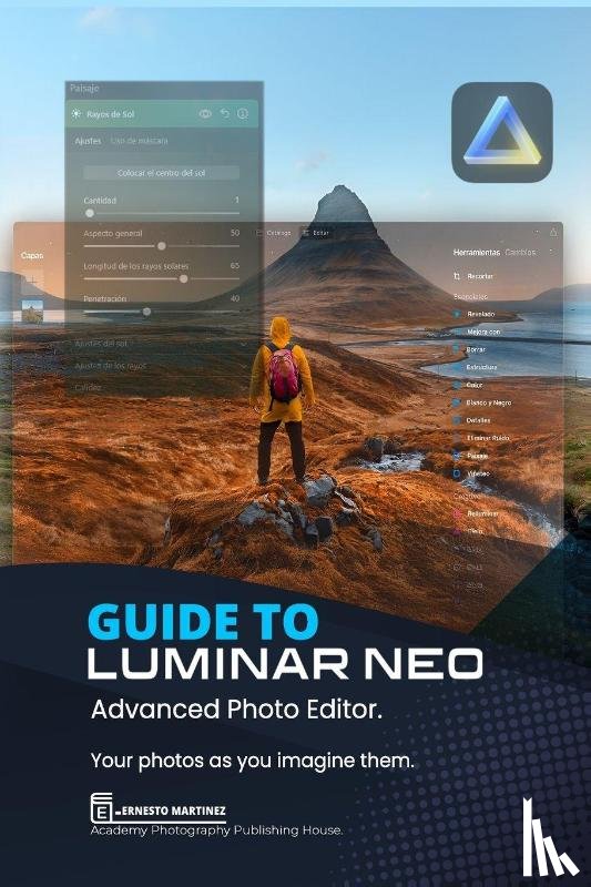 Martinez, Ernesto - Martinez, E: Guide to Luminar Neo, advanced photo editor