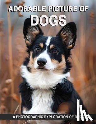 Publisher, Lisa - Adorable Picture of Dogs: A Picture Book with Beautiful Dogs to Help Memory Loss for Seniors, Dementia with Alzheimer's.