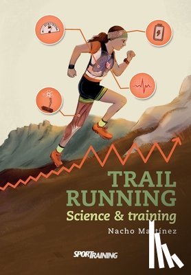 Martínez, Nacho - Trail Running: Science & training