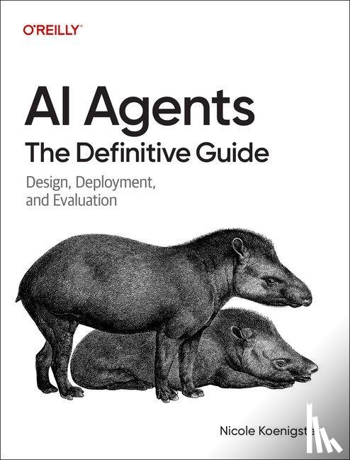 Koenigstein, Nicole - AI Agents - The Definitive Guide
