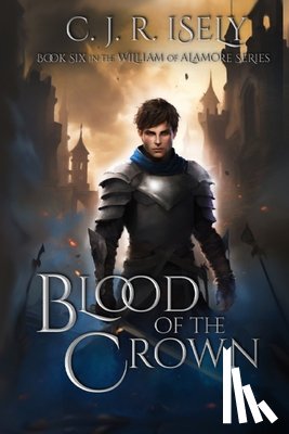 Isely, C. J. R. - Blood of the Crown