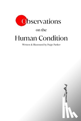 Parker, Paige - Observations on the Human Condition