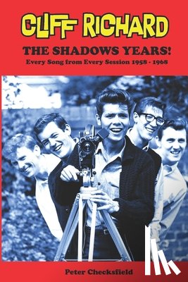 Checksfield, Peter - CLIFF RICHARD - The Shadows Years!: Every Song from Every Session 1958 - 1968