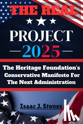 Stones, Isaac J. - PROJECT 2025 Blueprint for a New America