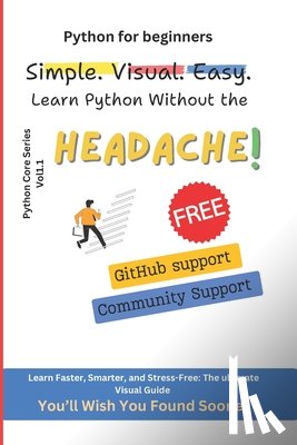 Singhal, Mohit - Python for Beginners: Master the Basics of Python with Easy-to-Follow Visuals and get started quickly